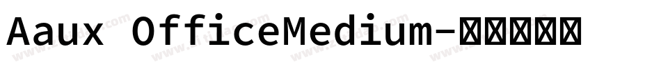 Aaux OfficeMedium字体转换